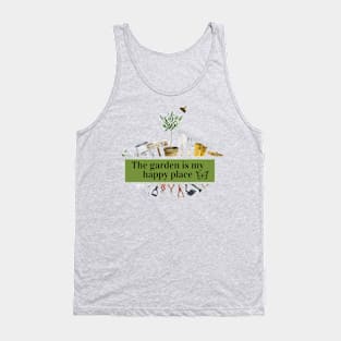 The garden is my happy place Tank Top